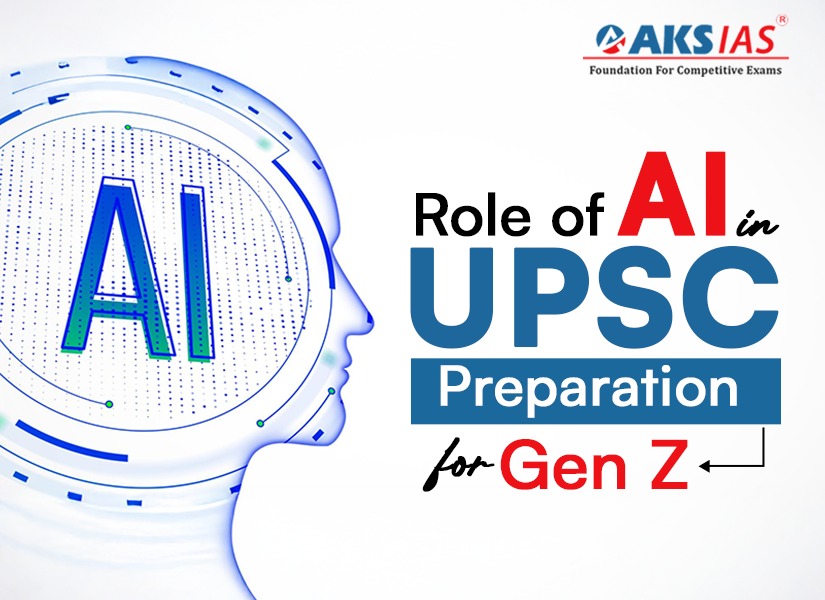 Role of AI in UPSC Preparation for Gen Z