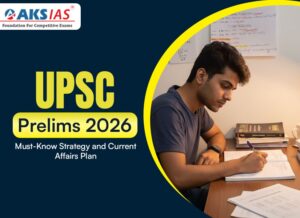 UPSC Prelims 2026: Must-Know Strategy & Current Affairs Plan