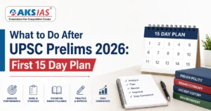 What to Do After UPSC Prelims 2026 First 15 Day Plan webp