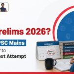 Failed UPSC Prelims 2026 Focus on UPSC Mains Till December to Clear Your Next Attempt